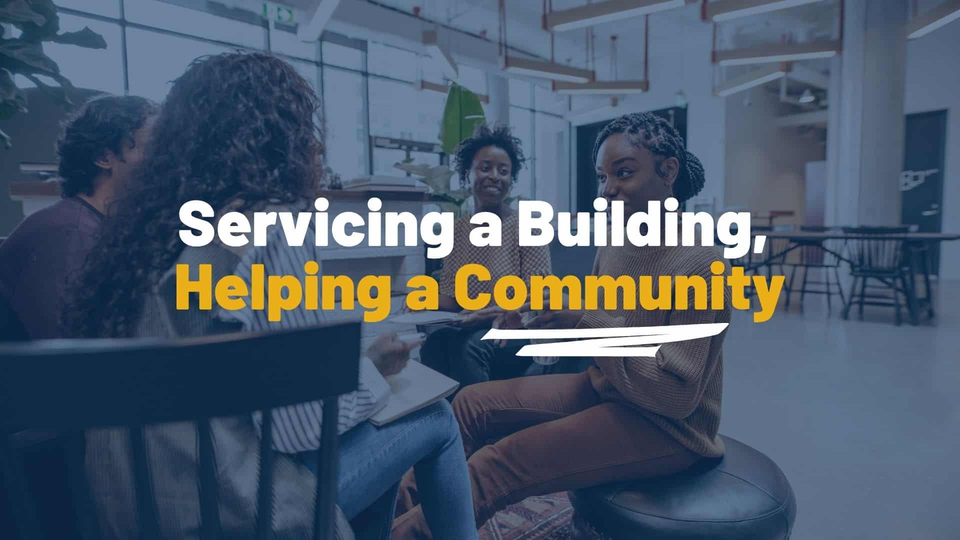 Servicing a Building, Helping a Community - FSG