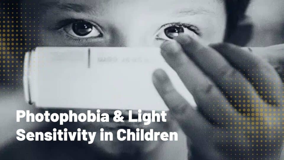 Photophobia & Light Sensitivity in Children