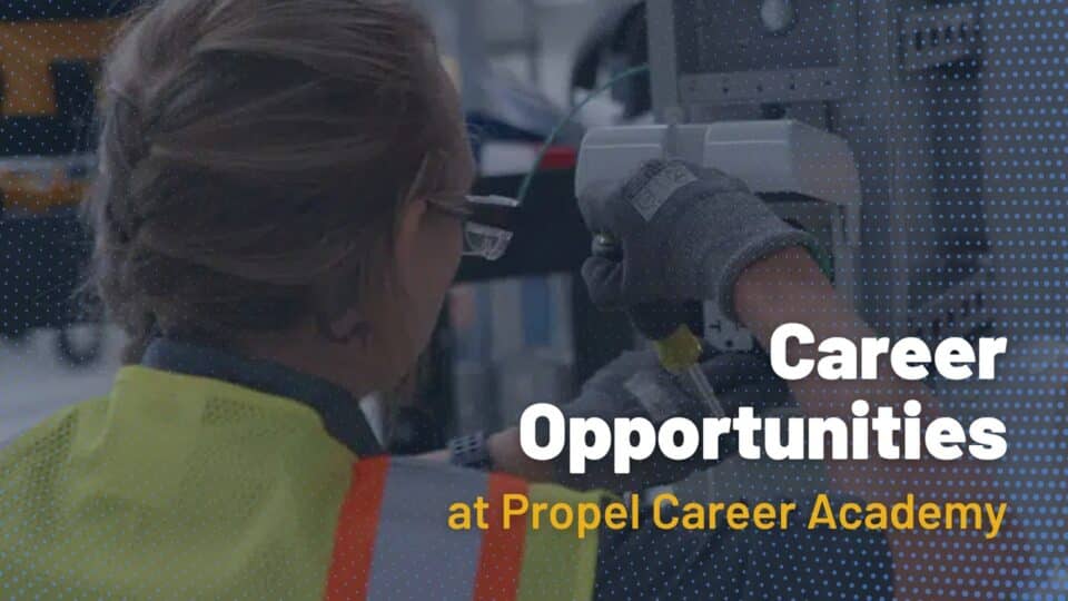 Fantastic Career Opportunities at Propel Career Academy