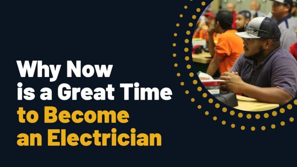 Why Now is a Great Time to Become an Electrician