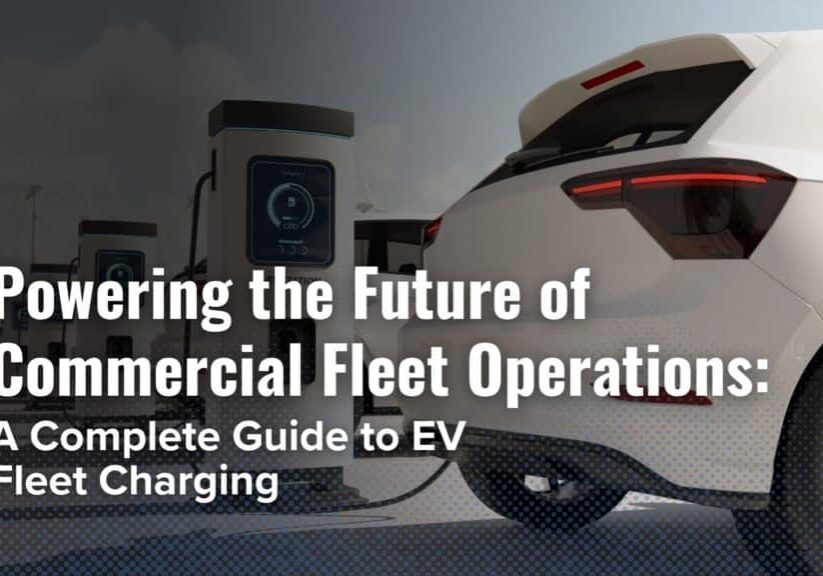 A Complete Guide to EV Fleet Charging